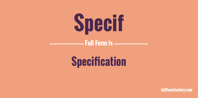 specif-full-form