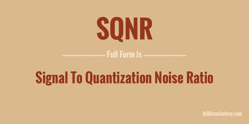 sqnr-full-form
