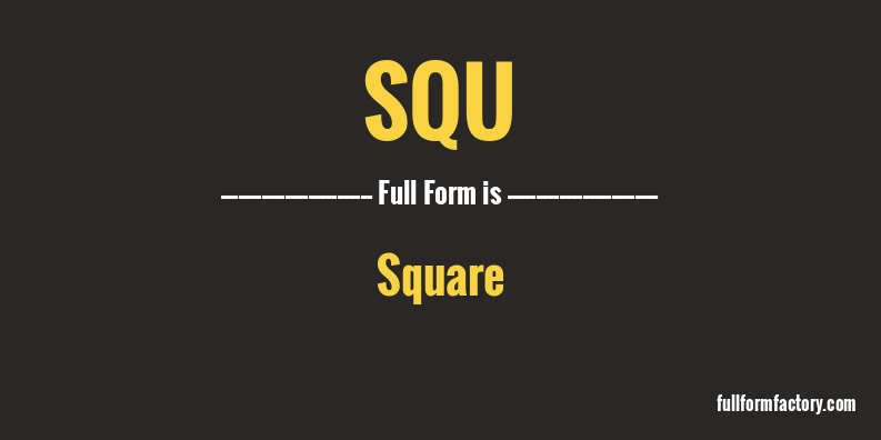 squ-full-form