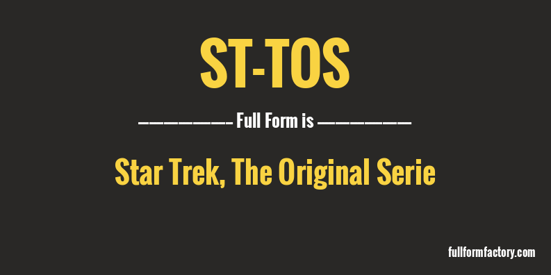 st-tos-full-form