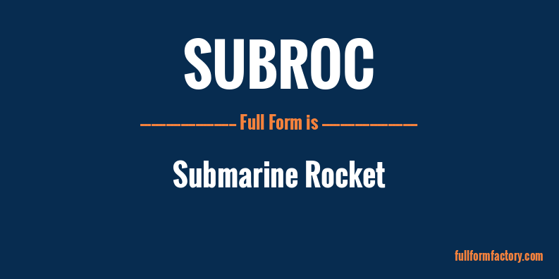 subroc-full-form