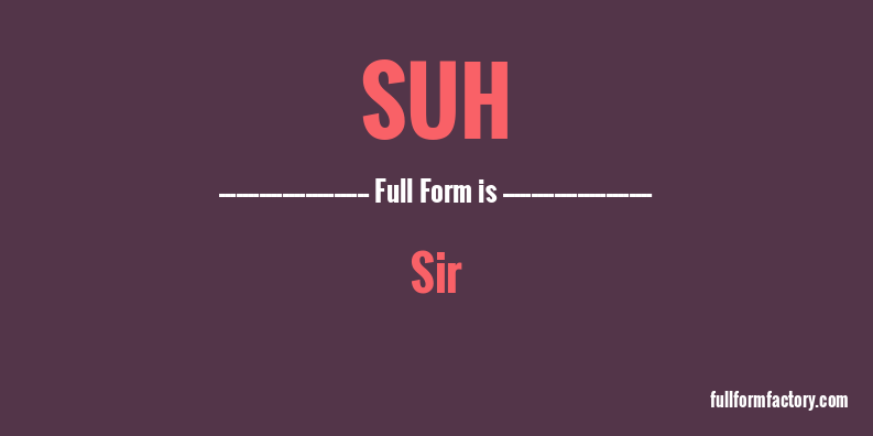 suh-full-form