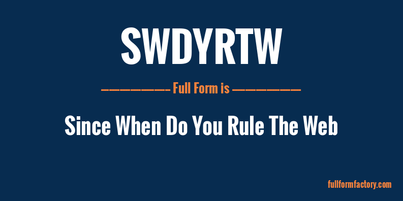 swdyrtw-full-form