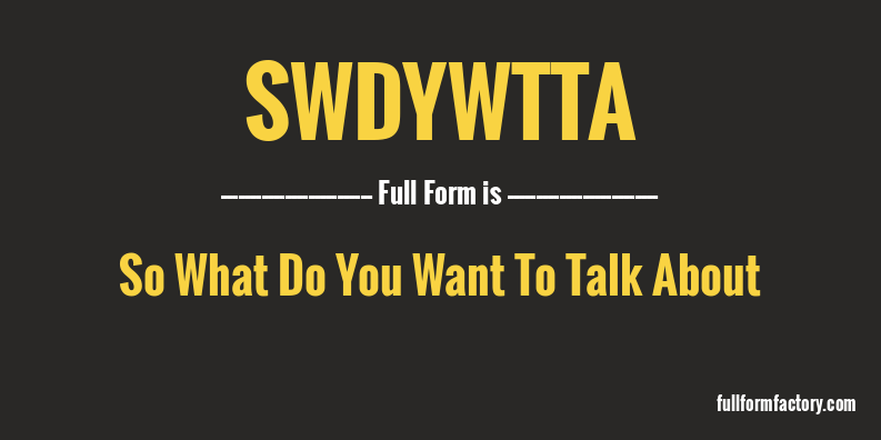 swdywtta-full-form
