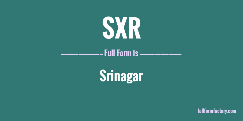 sxr-full-form