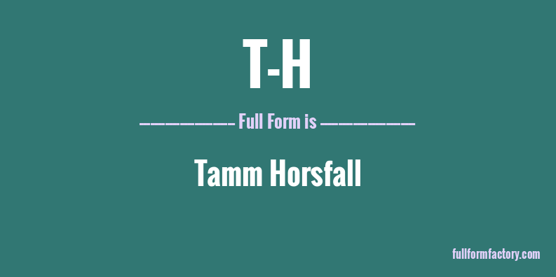 t-h-full-form