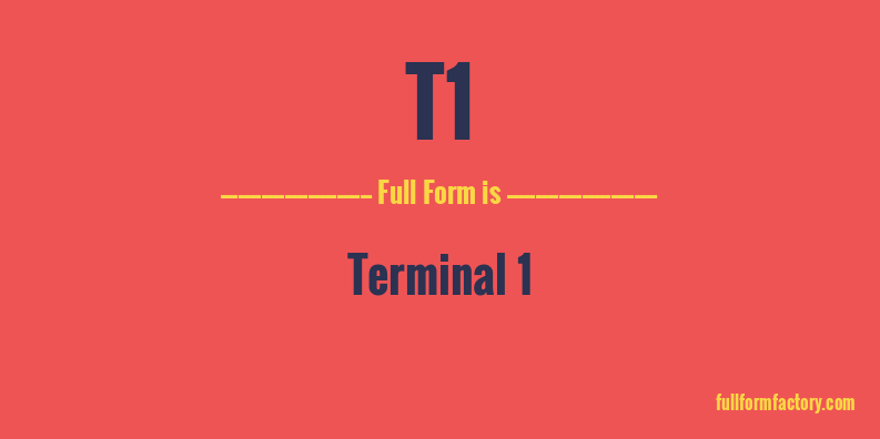 t1-full-form