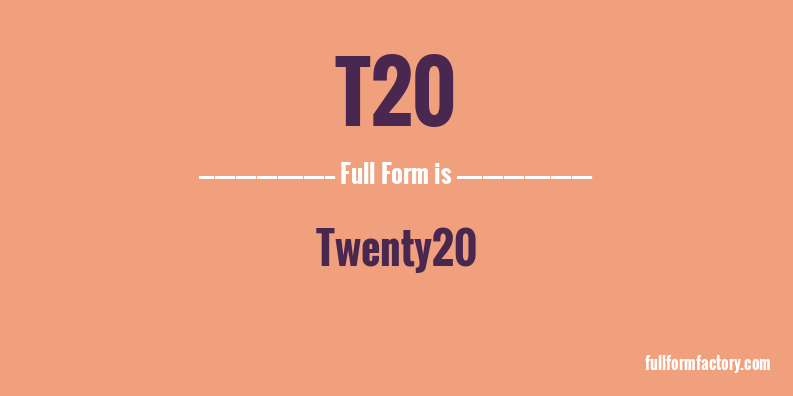 t20-full-form