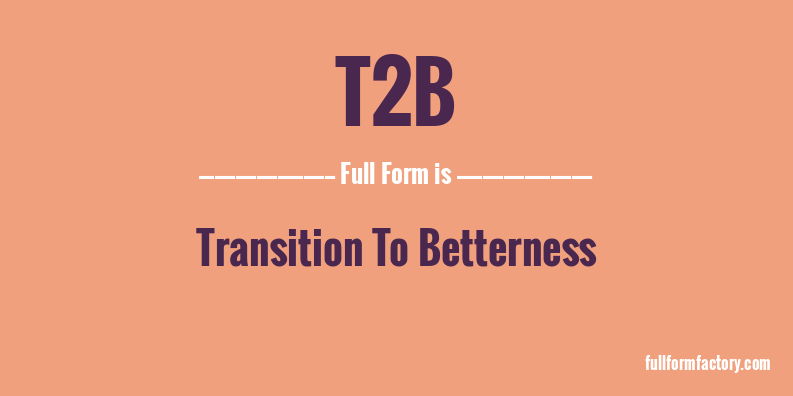 t2b-full-form