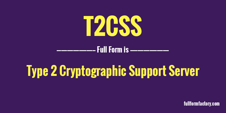 t2css-full-form