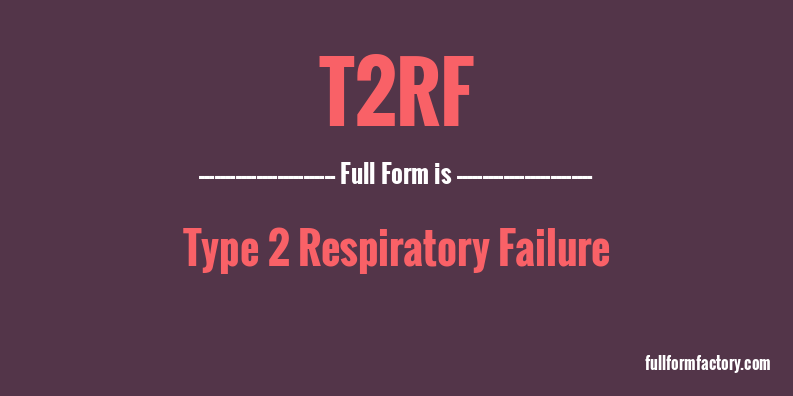 t2rf-full-form