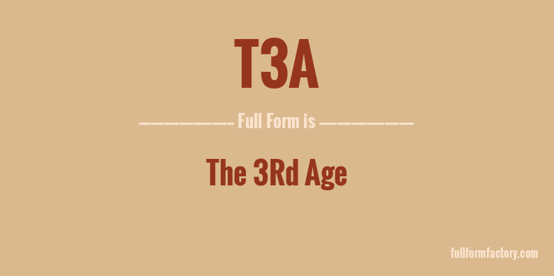 t3a-full-form