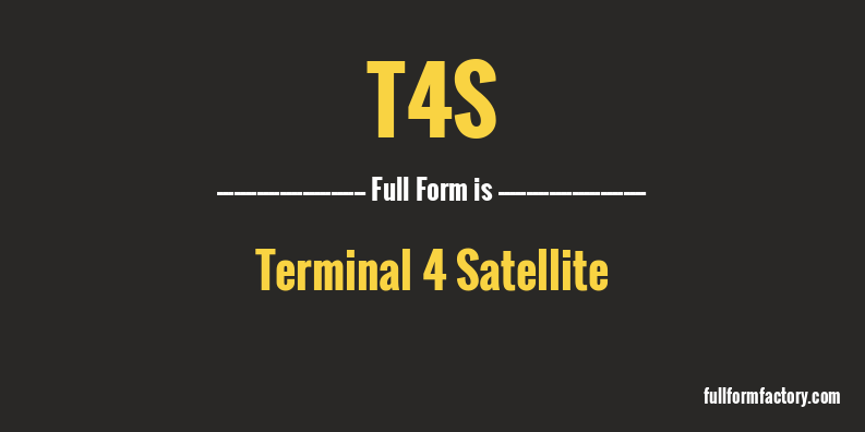 t4s-full-form