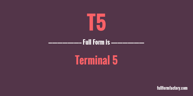 t5-full-form