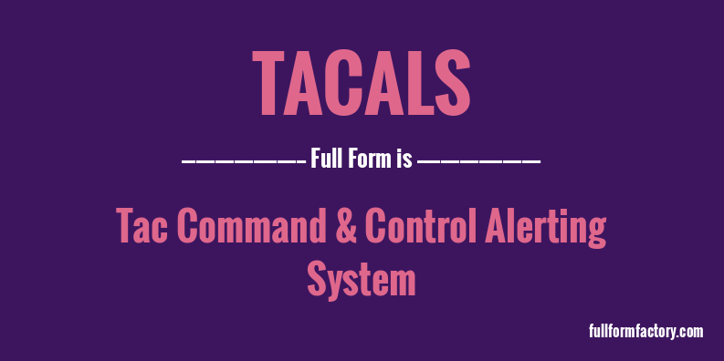 tacals-full-form