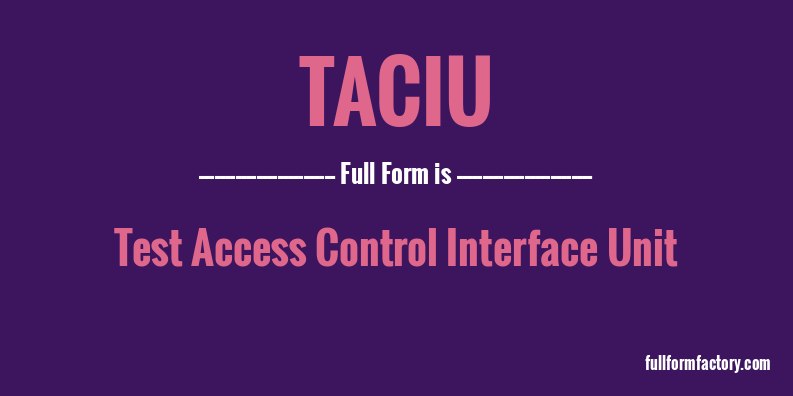 taciu-full-form