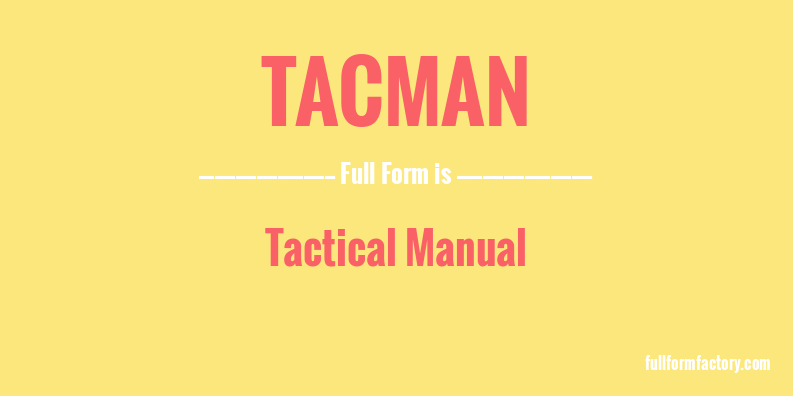 tacman-full-form