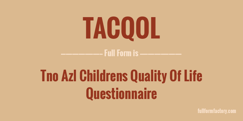 tacqol-full-form