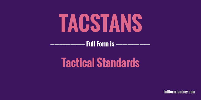 tacstans-full-form
