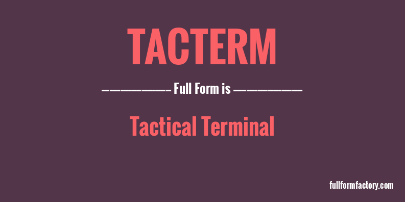 tacterm-full-form