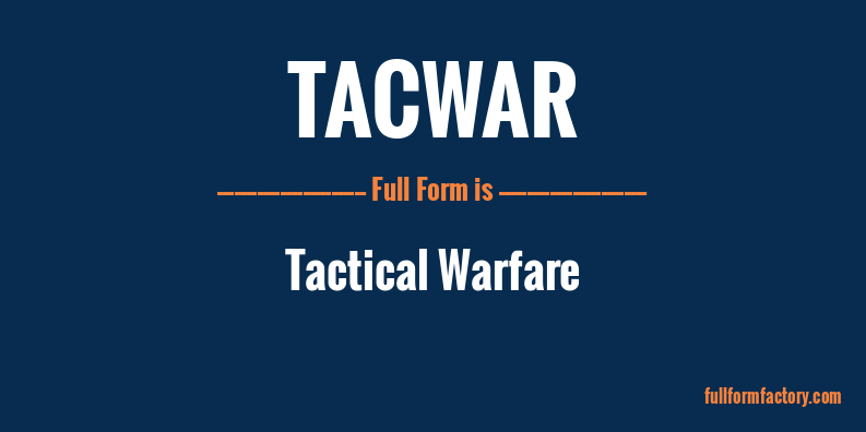 tacwar-full-form
