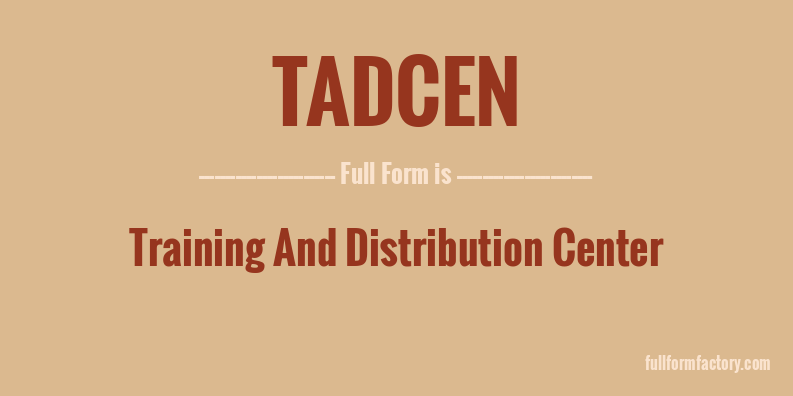 tadcen-full-form