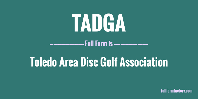 tadga-full-form