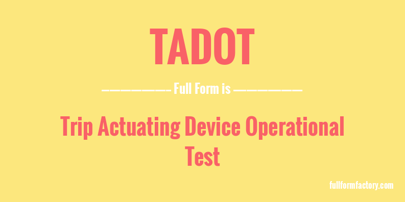 tadot-full-form