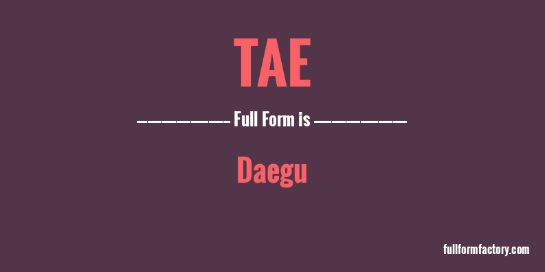 tae-full-form
