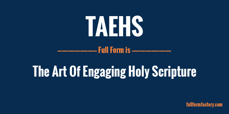 taehs-full-form