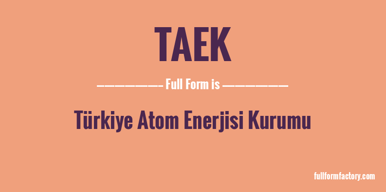 taek-full-form