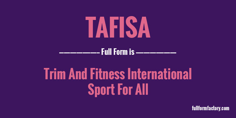 tafisa-full-form