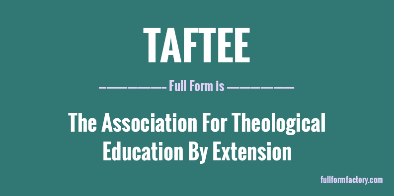 taftee-full-form