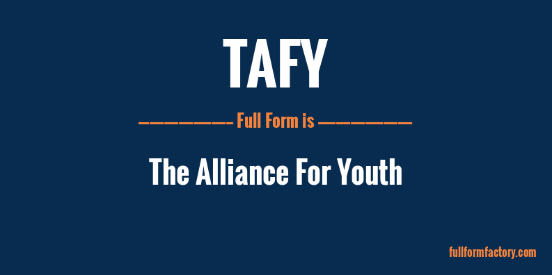 tafy-full-form