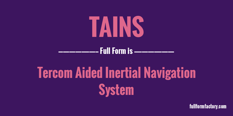 tains-full-form