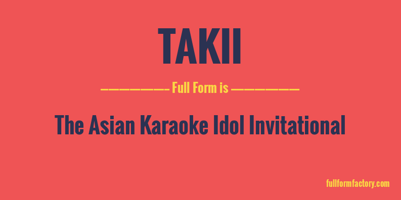 takii-full-form