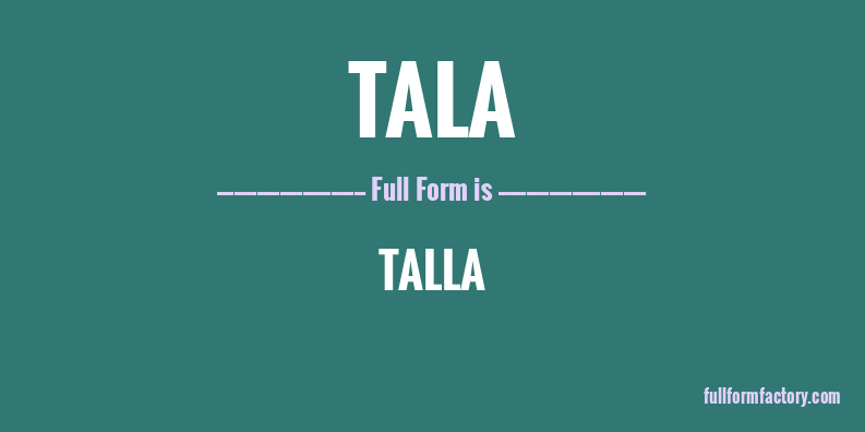 tala-full-form