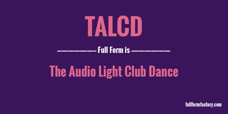 talcd-full-form
