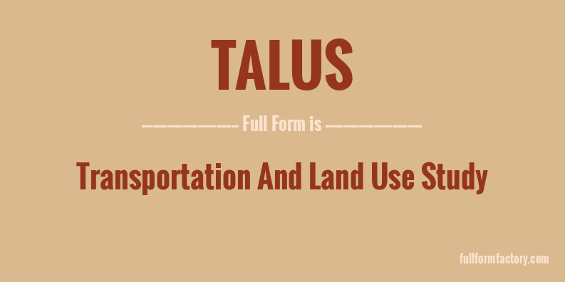 talus-full-form