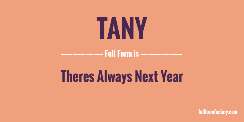 tany-full-form