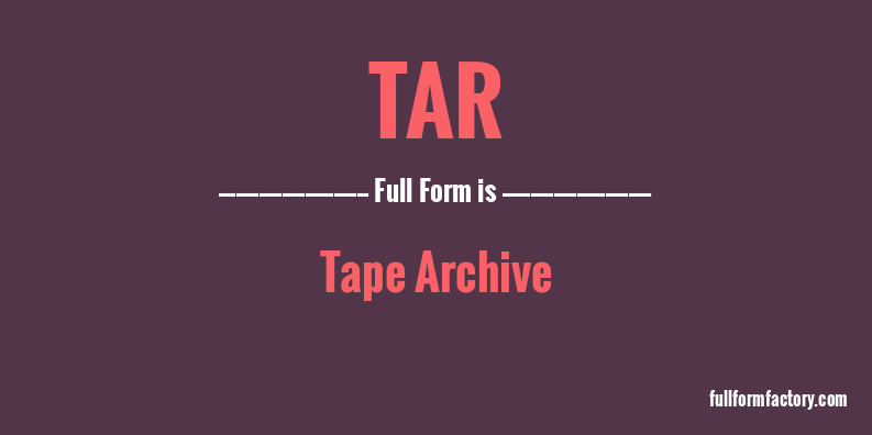 tar-full-form