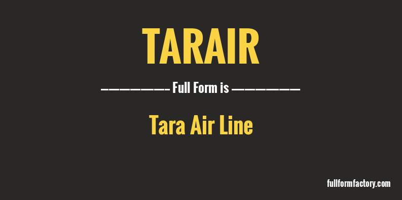tarair-full-form