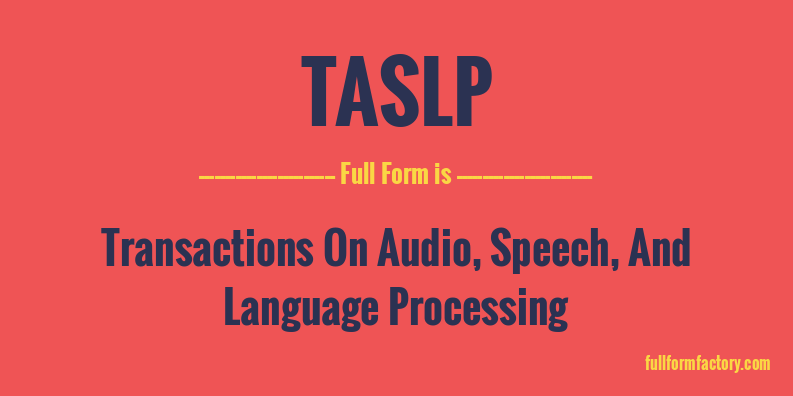 taslp-full-form