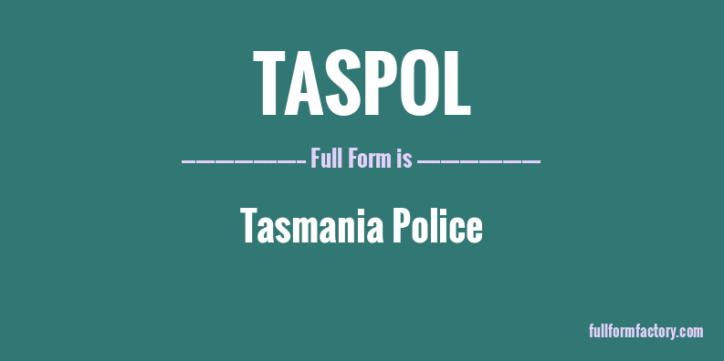 taspol-full-form