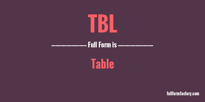 tbl-full-form