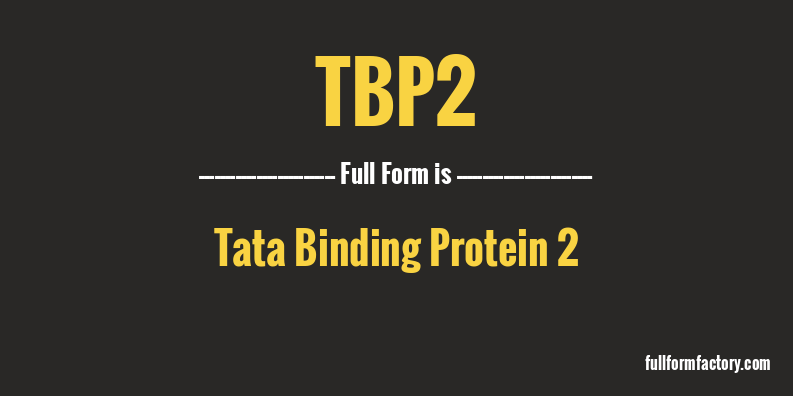 tbp2-full-form
