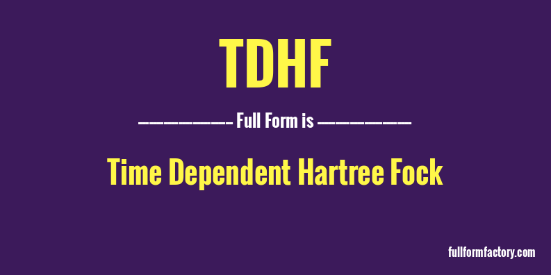 tdhf-full-form