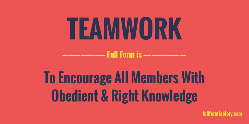 TEAMWORK Abbreviation & Meaning - FullForm Factory