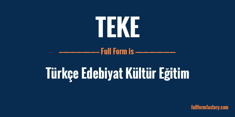 teke-full-form