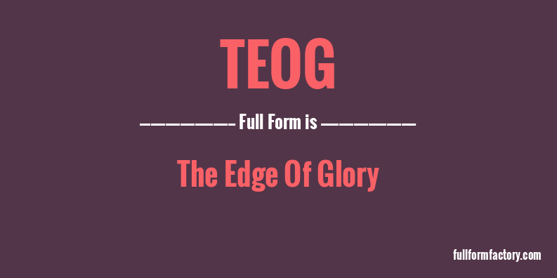 teog-full-form